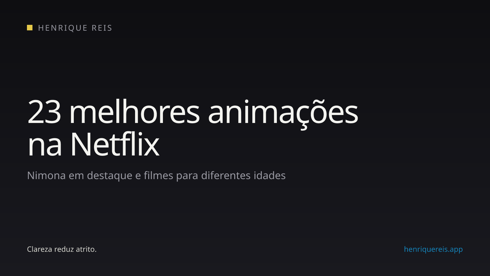 Seleção editorial de filmes de animação disponíveis na Netflix Brasil, com Nimona em destaque