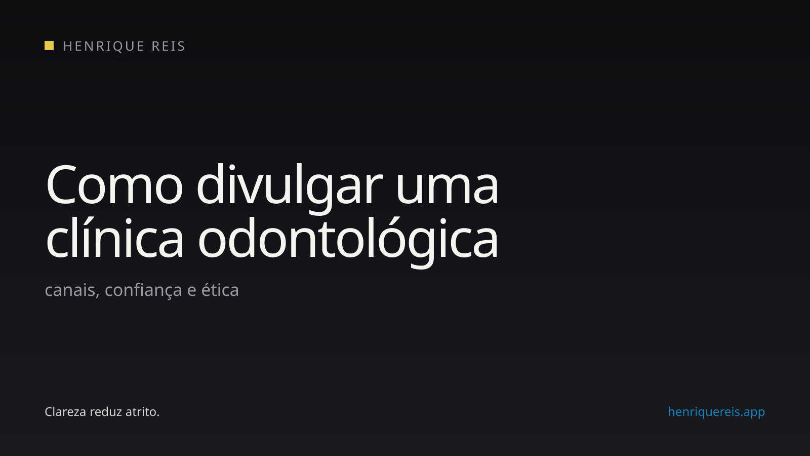 Capa editorial sobre divulgação ética de clínica odontológica