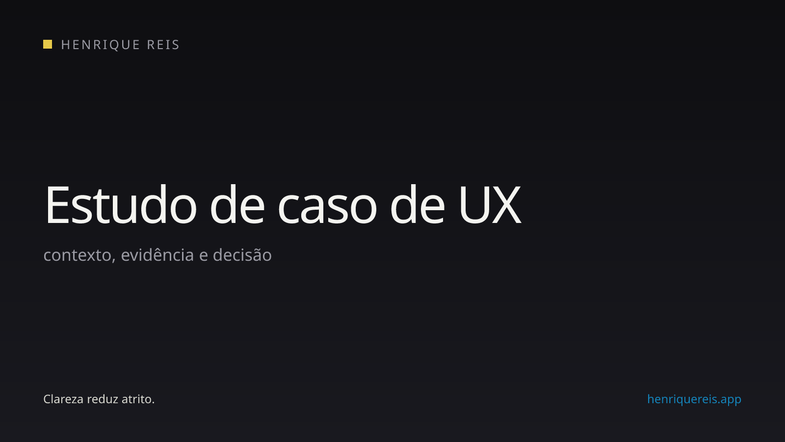 Fluxo narrativo de um estudo de caso de UX, do contexto ao aprendizado