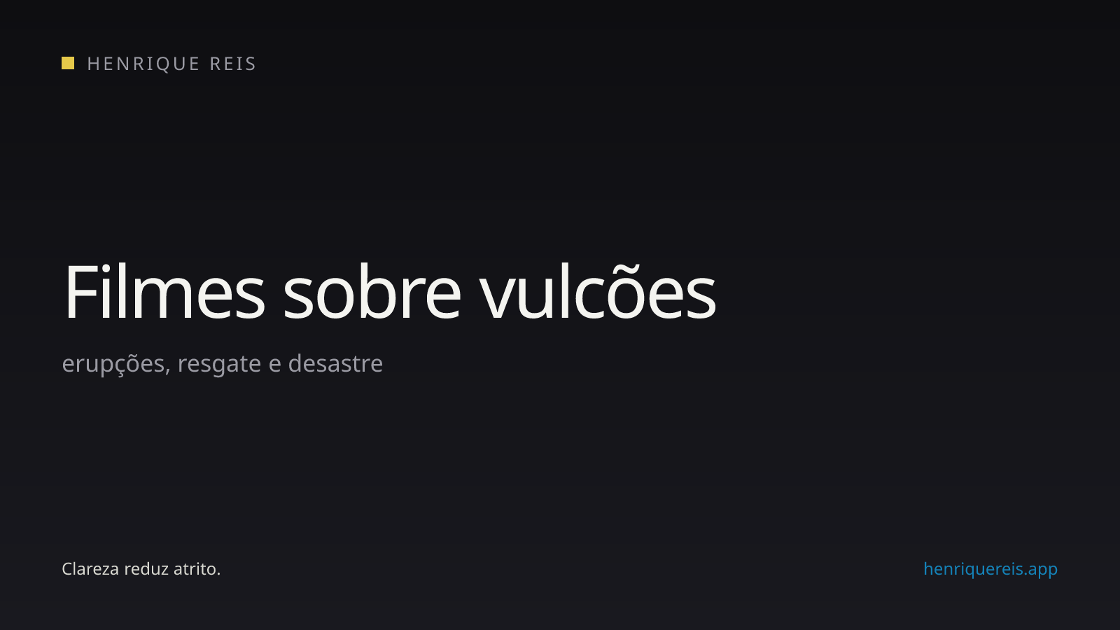 Seleção editorial de filmes sobre vulcões