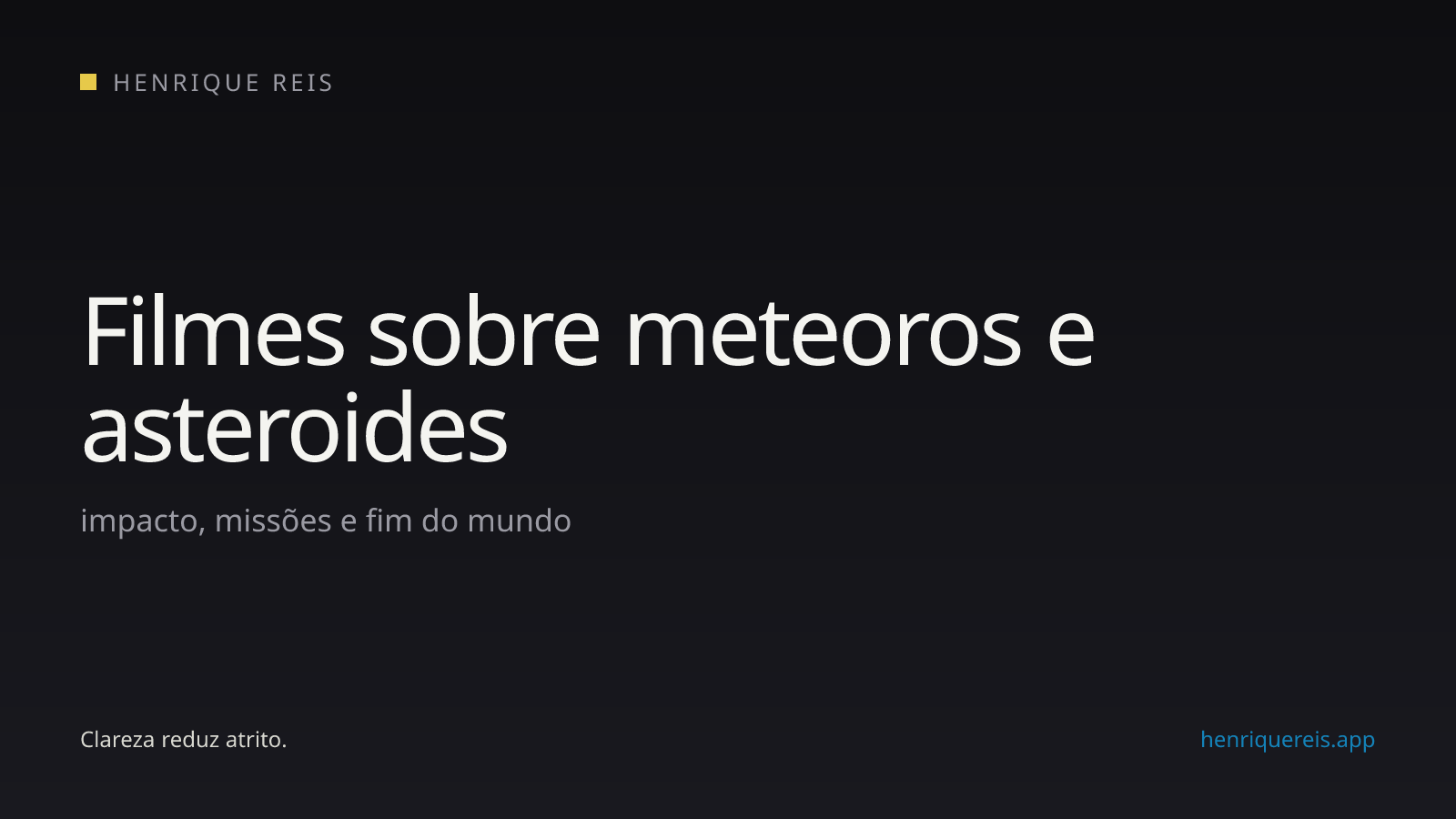 Seleção editorial de filmes sobre meteoros, asteroides e cometas