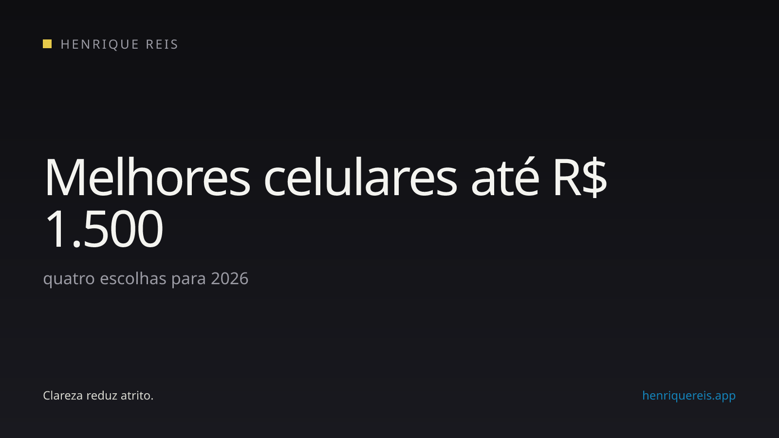 Capa editorial do guia de melhores celulares por até R$ 1.500 em 2026