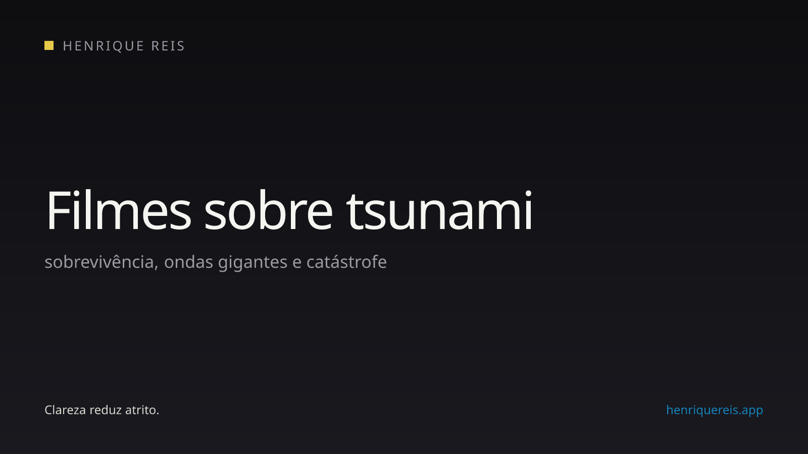 Seleção editorial de filmes sobre tsunami e ondas gigantes