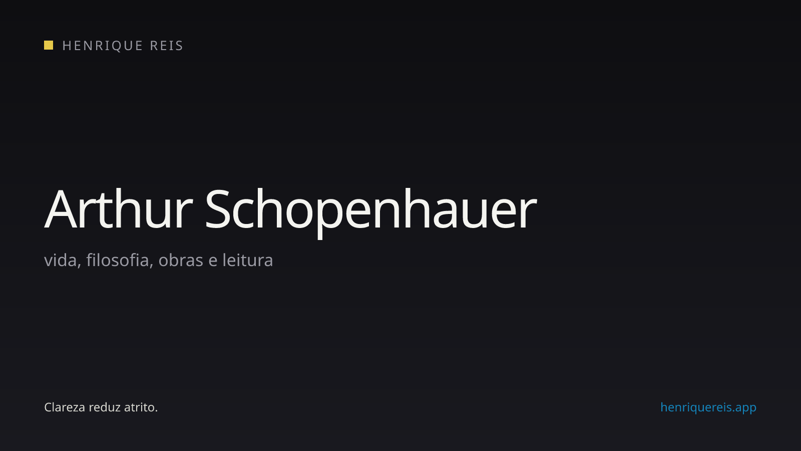 Guia editorial sobre a vida, a filosofia e as obras de Arthur Schopenhauer